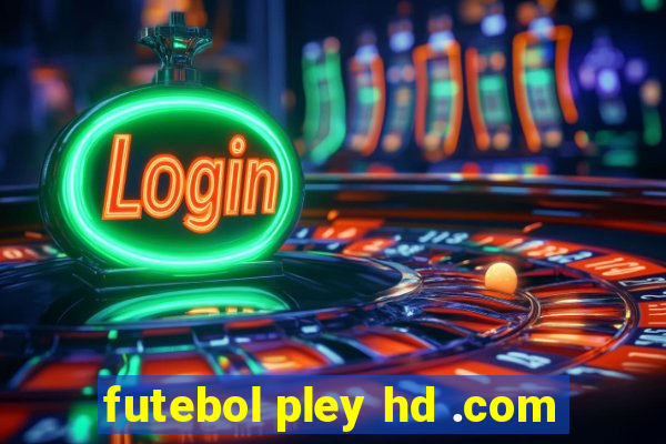 futebol pley hd .com